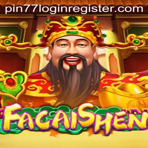 Exploring FaCaiShen: A Thrilling Experience with Pin77 Login and Register