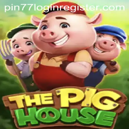 ThePigHouse: A Immersive Gaming Experience with Pin77 Login Register