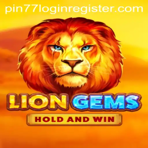 Discover the Enchanting World of LionGems with Pin77 Login Register