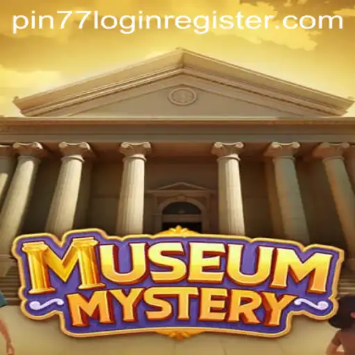 Unveiling the Secrets of MuseumMystery: Adventure Awaits with Convenient Access Using Pin77 Login Register